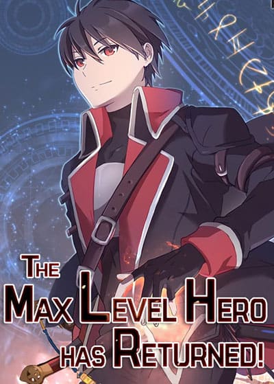 The Max Level Hero Has Returned